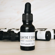 Calm The F Down -Diffuser Oil