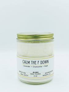 Calm The F Down - 8oz Standard - 464 Candles - 8oz Candle